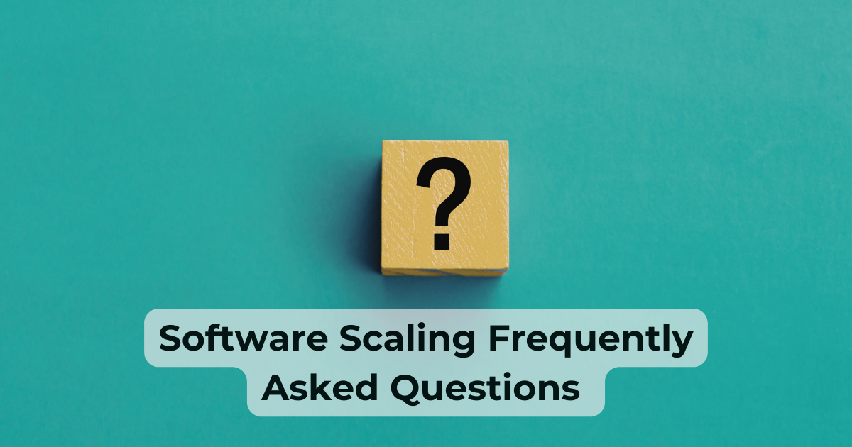 Software Scaling FAQ